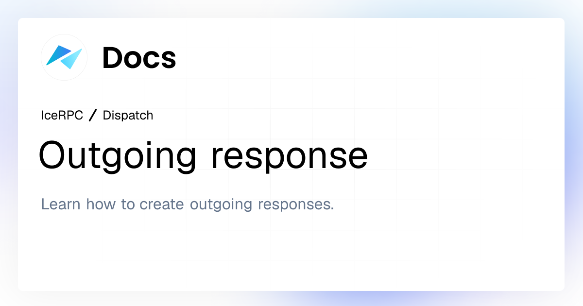 Outgoing response | IceRPC Docs