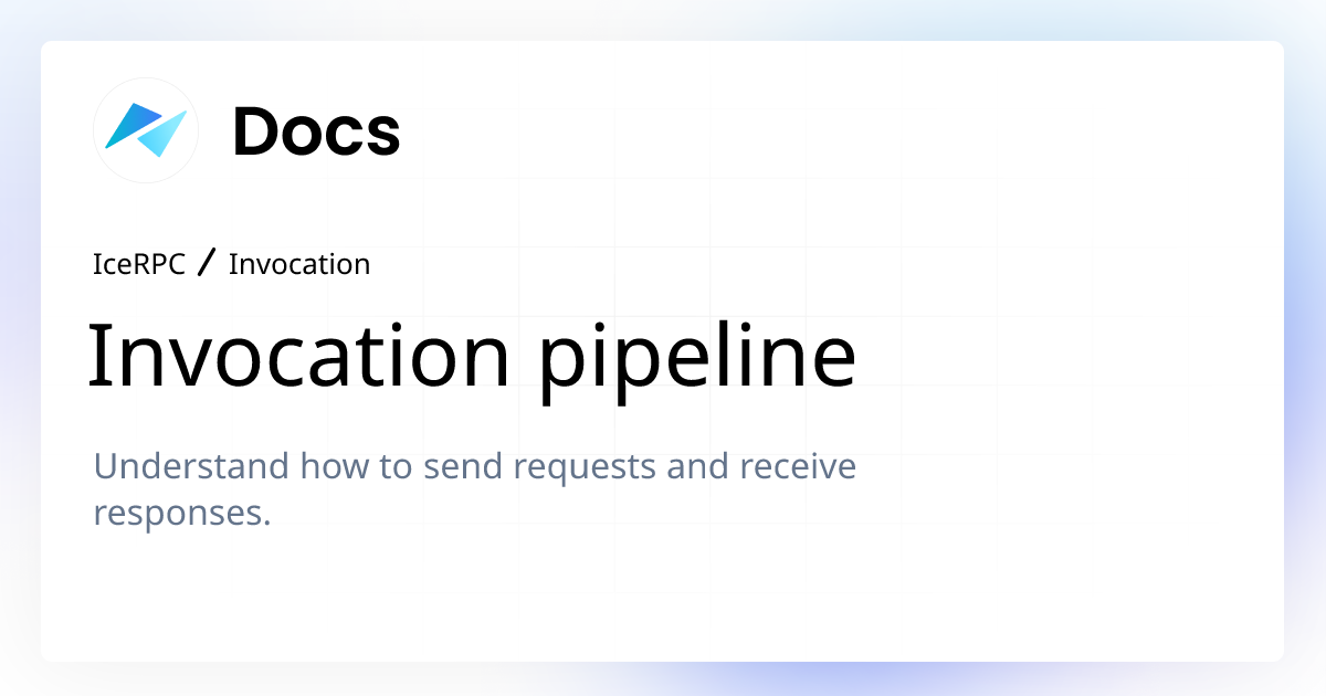 Invocation pipeline | IceRPC Docs